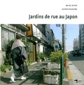 Olivier Delhoume et Michel Butor - Jardins de rue au Japon.