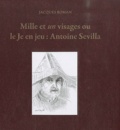 Jacques Roman - Mille et un visages où le Je en jeu : Antoine Sevilla.