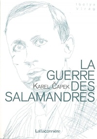 Karel Capek - La guerre des Salamandres.