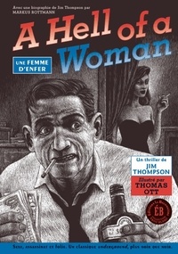 Jim Thompson et Thomas Ott - A Hell of a Woman - Une femme d'enfer.