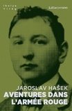 Jaroslav Hasek - Aventures de l'armée rouge.