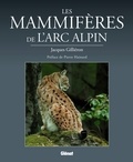 Jacques Gilliéron - Les mammifères de l'arc alpin.