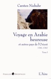 Carsten Niebuhr - Voyage en Arabie et dans d'autres pays de l'Orient (1761-1767).