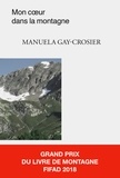 Manuela Gay-Crosier - Mon Coeur Dans La Montagne.