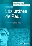 Alfred Kuen - Les lettres de Paul - Introduction au Nouveau Testament. Volume 2.
