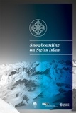 Elisa Banfi - Snowboarding on Swiss Islam - Petit guide illustré pour découvrir l'islam en Suisse. 1 DVD