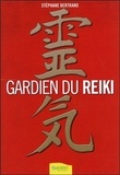 Stéphane Bertrand - Gardien du Reiki.