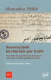 Mamadou Hebié - Souveraineté territoriale par traité - Une étude des accords entre puissances coloniales et entités politiques locales.