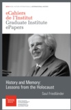 Saul Friedländer - History and Memory: Lessons from the Holocaust.