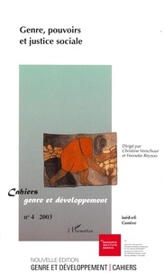 Christine Verschuur et Fenneke Reysoo - Cahiers genre et développement N° 4/2003 : Genre, pouvoirs et justice sociale.