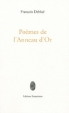 François Debluë - Poèmes de l'anneau d'or.
