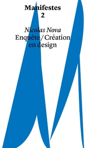 Nicolas Nova - Enquête / Création en design.