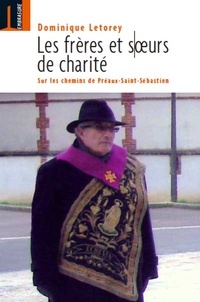 Dominique Letorey - Les frères et soeurs de charité - Sur les chemins de Préaux-Saint-Sébastien.