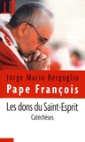  Pape François - Les dons du Saint-Esprit - Catéchèses.