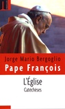  Pape François - Catéchèses sur l'Eglise.