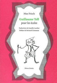 Max Frisch - Guillaume Tell pour les écoles.