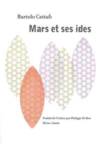 Bartolo Cattafi - Mars et ses ides - 1972-1973.