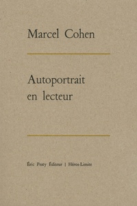 Marcel Cohen - Autoportrait en lecteur.