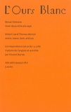 Robert Lax et Thomas Merton - L'Ours Blanc N° 17, hiver 2017 : Zowie, zowie, bam, alléluia - Correspondance (16/10/1965-04/03/1966).