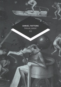 Daniel Fattore - Tolle, lege !.