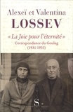 Alexeï Lossev et Valentina Lossev - "La joie pour l'éternité" - Correspondance du Goulag (1931-1933).