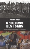 Dominic Lieven - La fin de l'empire des Tsars - Vers la Première Guerre mondiale et la révolution.