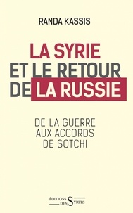 Randa Kassis - La Syrie et le retour de la Russie.