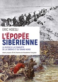 Eric Hoesli - L'épopée sibérienne - La Russie à la conquête de la Sibérie et du Grand Nord.