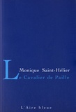 Monique Saint-Hélier - Le cavalier de paille.