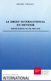 Michel Virally - Le droit international en devenir - Essais écrits au fil des ans.