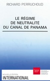 Richard Perruchoud - Le Régime de neutralité du canal de Panama.