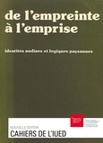 Jean-Luc Maurer et Dominique Perrot - De l’empreinte à l’emprise - Identités andines et logiques paysannes.
