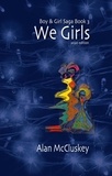  Alan McCluskey - We Girls - The Boy &amp; Girl Saga, #3.