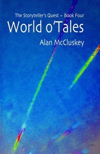  Alan McCluskey - World o'Tales - The Storyteller's Quest, #4.