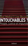 Lise Bouvet et Yael Mellul - Intouchables ? - People, justice et impunité.
