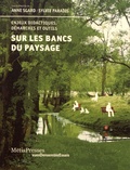 Anne Sgard et Sylvie Paradis - Sur les bancs du paysage - Enjeux didactiques, démarches et outils.