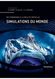 Estelle Sohier et Alexandre Gillet - Simulations du monde - Panoramas, parcs à thème et autres dispositifs immersifs.