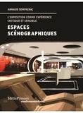 Arnaud Sompairac - Espaces scénographiques - L'exposition comme expérience critique et sensible.