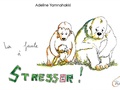 Adeline Yamnahakki - La faute à Stressor !.