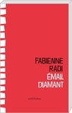 Fabienne Radi - Email diamant - Trente-deux récits à géométrie variable en rapport plus ou moins étroit avec les dents.