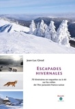 Jean-Luc Girod - Escapades hivernales - 70 itinéraires en raquettes ou à ski sur les crêtes de l’Arc Jurassien franco-suisse.
