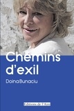 Doina Bunaciu - Chemins d'exil.