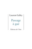 Laurent Galley - Passage a gué.
