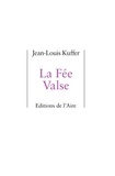 Jean-Louis Kuffer - La fée valse.