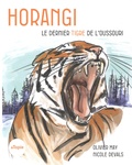 Olivier May et Nicole Devals - Horangi - Le dernier tigre de l'Oussouri.