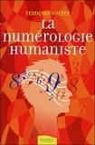 François Notter - La numérologie humaniste - Votre portrait psychologique et énergétique par les nombres.