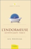 Gil Wozelka - Les petits galets - Tome 2, L'endormeuse.