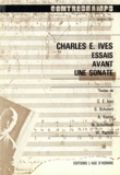 Philippe Albèra - Charles E. Ives. Essais avant une sonate - Revue Contrechamps n° 7.