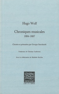 Hugo Wolf - Chroniques musicales - 1884-1887.