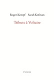 Sarah Kofman et Roger Kempf - Tributs à Voltaire.